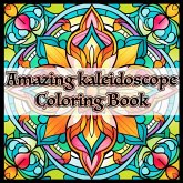 Amazing Kaleidoscope Coloring Book Amazing Kaleidoscope Coloring Book