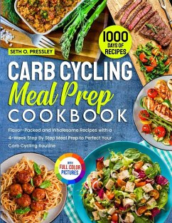 Carb Cycling Meal Prep Cookbook - Pressley, Seth O.