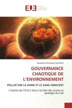 GOUVERNANCE CHAOTIQUE DE L¿ENVIRONNEMENT - Musibono Eyul'Anki, Dieudonné