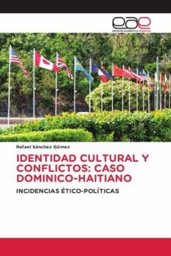 IDENTIDAD CULTURAL Y CONFLICTOS: CASO DOMINICO-HAITIANO - Sánchez Gómez, Rafael