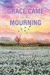 Grace Came in the Mourning - Bild 1