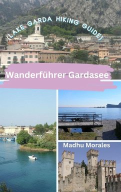 Wanderführer Gardasee (Lake Garda Hiking Guide) - Morales, Madhu