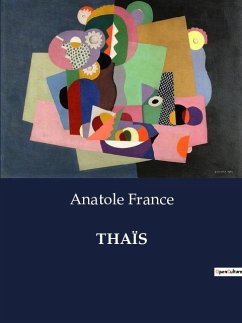 THAÏS - France, Anatole