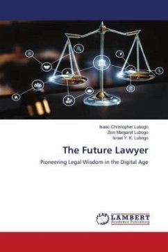 The Future Lawyer - Lubogo, Isaac Christopher;Lubogo, Zion Margaret;Lubogo, Israel Y. K.