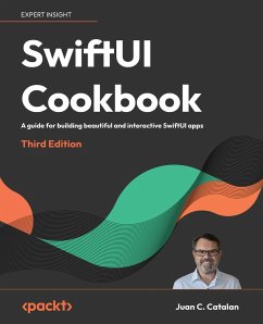 SwiftUI Cookbook - Third Edition - Catalan, Juan C.