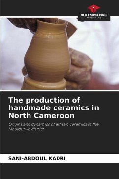The production of handmade ceramics in North Cameroon - KADRI, Sani-Abdoul
