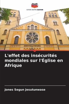 L'effet des insécurités mondiales sur l'Église en Afrique - Jesutunwase, Jones Segun