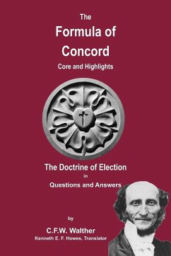 The Formula of Concord - The Doctrine of Election - Walther, C. F. W.