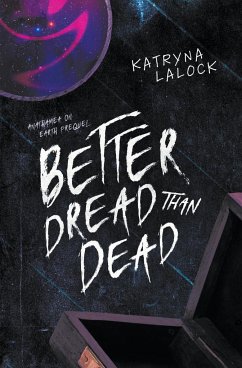 Better Dread Than Dead - Lalock, Katryna