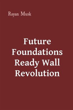 Future Foundations Ready Wall Revolution - Musk, Rayan