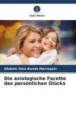 Die axiologische Facette des persönlichen Glücks