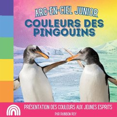 Arc-en-Ciel Junior, Couleurs des Pingouins - Roy, Rainbow