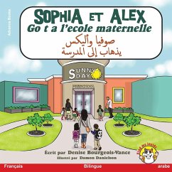 Sophia et Alex vont a l'école maternelle - Bourgeois-Vance, Denise