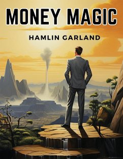 Money Magic - Hamlin Garland