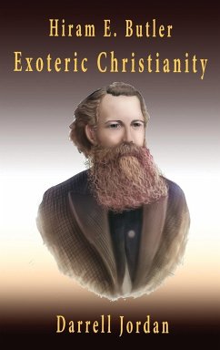 Hiram E. Butler Exoteric Christianity - Butler, Hiram E