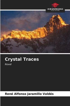 Crystal Traces - Jaramillo Valdés, René Alfonso