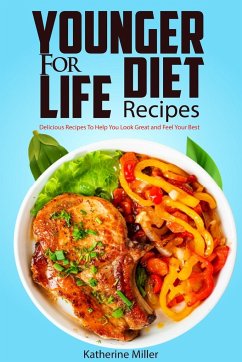 Younger for Life Diet Recipes - Miller, Katherine