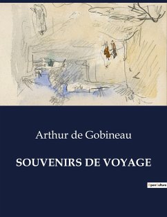 SOUVENIRS DE VOYAGE - De Gobineau, Arthur