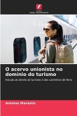 O acervo unionista no domínio do turismo