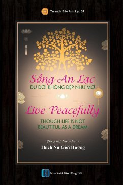 S¿ng An L¿c Dù ¿¿i Không ¿¿p Nh¿ M¿ - Live Peacefully Though Life Is Not Beautiful As A Dream - Thích N¿, Gi¿i H¿¿ng