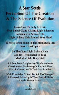 A Star Seeds Perception Of The Creation & The Science Of Evolution - Lee, Love Life