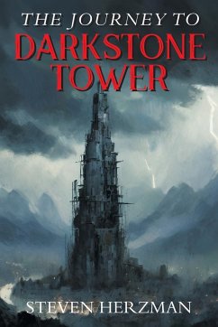 The Journey to Darkstone Tower - Herzman, Steven