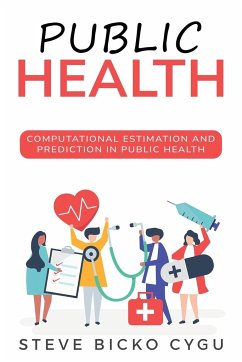 Computational Estimation and Prediction in Public Health - Cygu, Steve Bicko