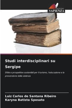 Studi interdisciplinari su Sergipe - Ribeiro, Luiz Carlos de Santana;Sposato, Karyna Batista
