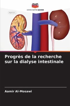 Progrès de la recherche sur la dialyse intestinale - Al-Mosawi, Aamir