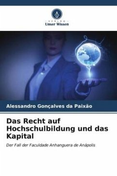 Das Recht auf Hochschulbildung und das Kapital - Gonçalves da Paixão, Alessandro