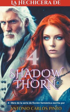 La hechicera de Shadowthorn 4 - Pinto, Antonio Carlos