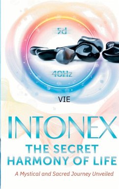 Intonex The Secret Harmony of Life - de Rouvray, VIE Loriot