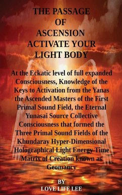 THE PASSAGE OF ASCENSION ACTIVE YOUR LIGHT BODY