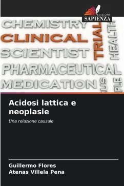 Acidosi lattica e neoplasie - Flores, Guillermo;Villela Pena, Atenas