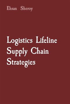 Logistics Lifeline Supply Chain Strategies - Sheroy, Ehsan