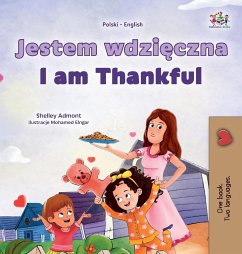 I am Thankful (Polish English Bilingual Children's Book) - Admont, Shelley; Books, Kidkiddos