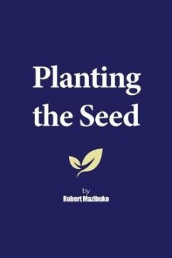 Planting the Seed - Mazibuko, Robert