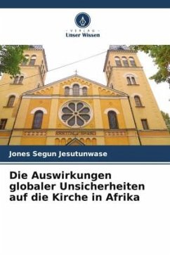 Die Auswirkungen globaler Unsicherheiten auf die Kirche in Afrika - Jesutunwase, Jones Segun