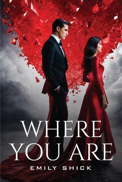 Where you are - Shick, Emily