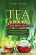 TEA GARDENING FOR BEGINNERS - Bild 1