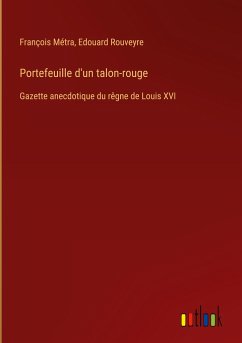 Portefeuille d'un talon-rouge - Métra, François; Rouveyre, Edouard