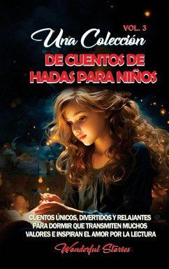 Una colección de cuentos de hadas para niños. (Vol.3) - Stories, Wonderful