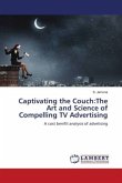 Captivating the Couch:The Art and Science of Compelling TV Advertising
