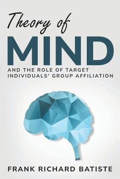 Theory of Mind and the Role of Target Individuals' Group Affiliation - Batiste, Frank Richard