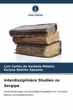 Interdisziplinäre Studien zu Sergipe - Ribeiro, Luiz Carlos de Santana;Sposato, Karyna Batista