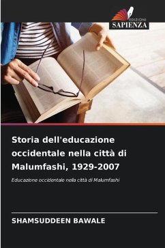 Storia dell'educazione occidentale nella città di Malumfashi, 1929-2007 - BAWALE, SHAMSUDDEEN