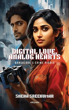 Digital Love, Analog Hearts - Sneha Sreekumar