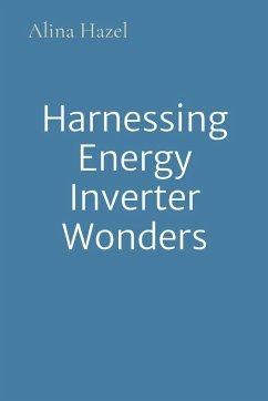 Harnessing Energy Inverter Wonders - Hazel, Alina