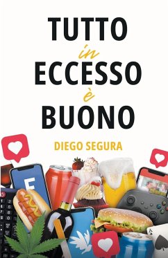 Tutto in eccesso è buono - Segura, Diego