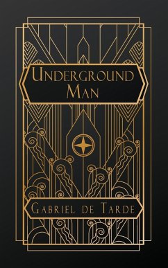 Underground Man - Tarde, Gabriel